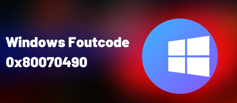 Foutcode 0x80070490 repareren in Windows 10